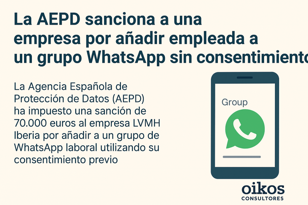 La AEPD sanciona a una empresa por incluir a una empleada en un grupo de WhatsApp sin su consentimiento